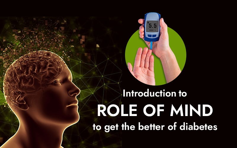 Introduction to role of mind to get better of diabetes